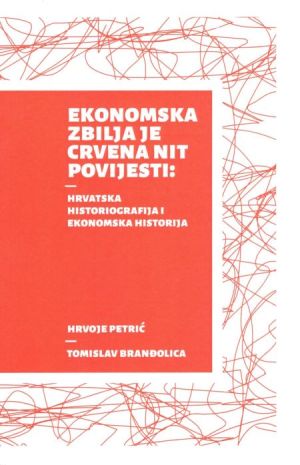 Ekonomska zbilja je crvena nit povijesti