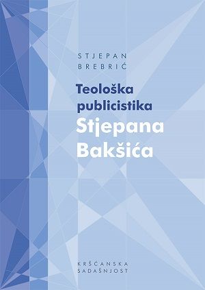 Teološka publicistika Stjepana Bakšića