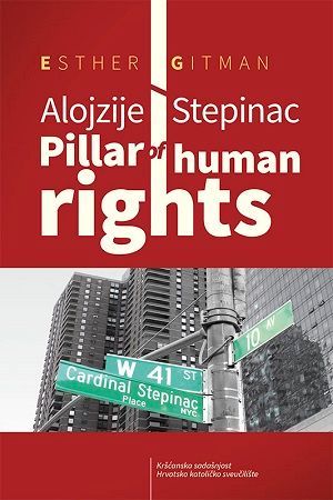 Alojzije Stepinac: Pillar of Human Rights