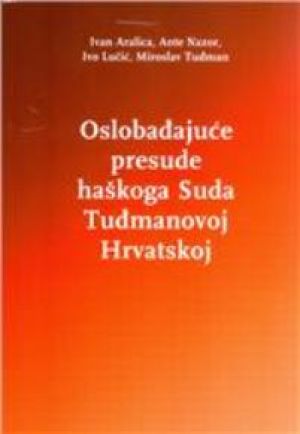 Oslobađajuće presude haškoga Suda Tuđmanovoj Hrvatskoj