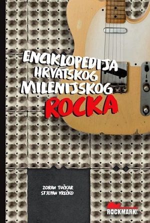 Enciklopedija hrvatskog milenijskog rocka