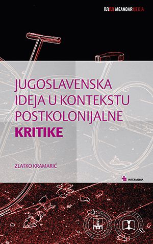 Jugoslavenska ideja u kontekstu postkolonijalne kritike
