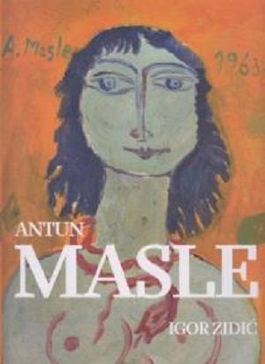 Antun Masle : (1919 - 1967)