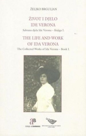 Život i djelo Ide Verona = The Life and Work of Ida Verona