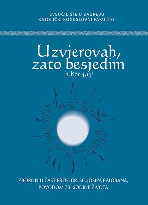 Uzvjerovah, zato besjedim (2 kor 4,13)