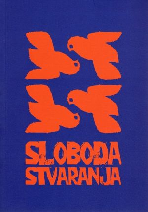 Sloboda stvaranja = Freedom of creation