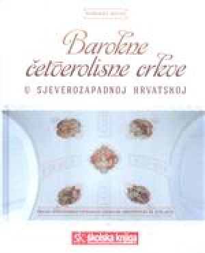 Barokne četverolisne crkve u sjeverozapadnoj Hrvatskoj