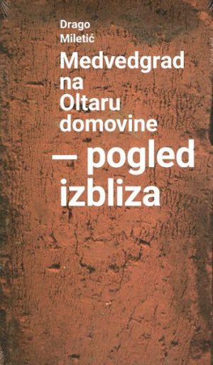 Medvedgrad na Oltaru domovine - pogled izbliza