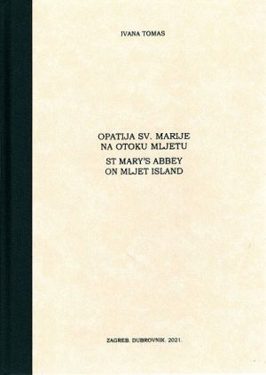 Opatija sv. Marije na otoku Mljetu = St Mary’s Abbey on Mljet Island