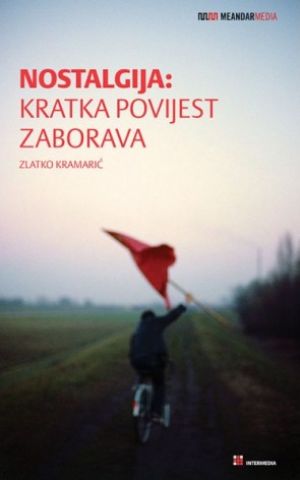 Nostalgija: kratka povijest zaborava
