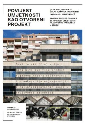 Povijest umjetnosti kao otvoreni projekt = Art history as an open project