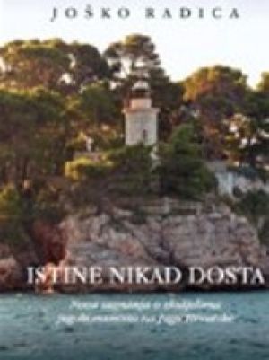 Istine nikad dosta
