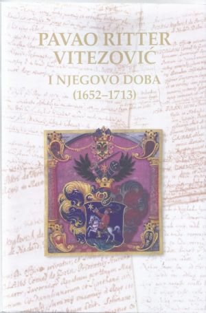 Pavao Ritter Vitezović i njegovo doba (1652-1713)