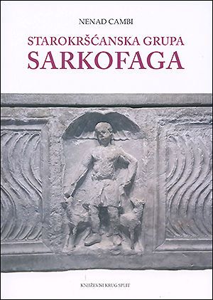 Starokršćanska grupa sarkofaga = Early christian group of sarcophagi
