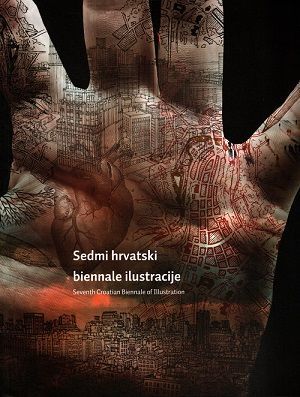 Sedmi hrvatski biennale ilustracije = The Seventh Croatian Biennial of Illustration
