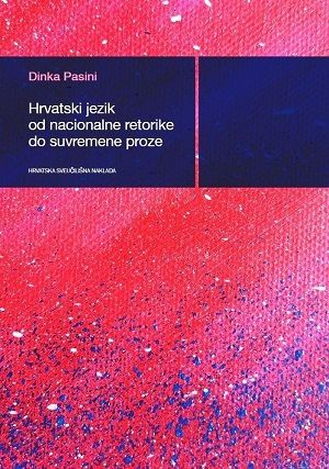 Hrvatski jezik od nacionalne retorike do suvremene proze