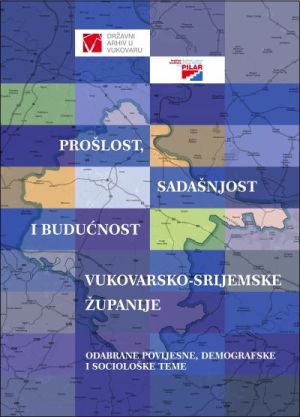 Prošlost, sadašnjost i budućnost Vukovarsko-srijemske županije