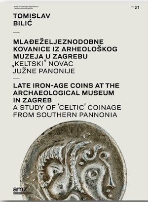 Mlađeželjeznodobne kovanice iz Arheološkog muzeja u Zagrebu = Late iron-age coins at the Archaeological Museum in Zagreb