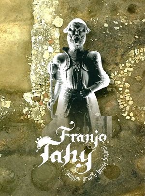 Franjo Tahy i Tahyjev grad u Donjoj Stubici
