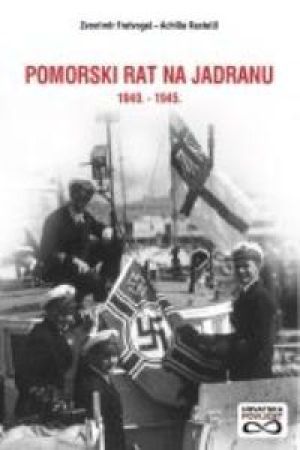 Pomorski rat na Jadranu 1940.-1945.
