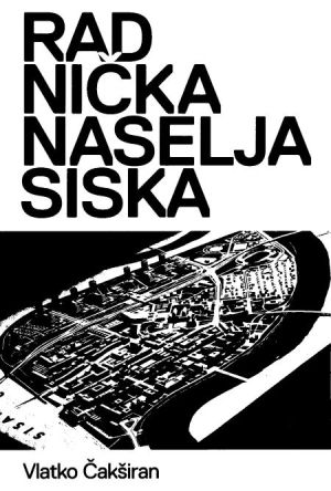 Radnička naselja Siska