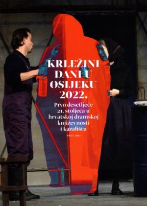 Prvo desetljeće 21. stoljeća u hrvatskoj dramskoj književnosti i kazalištu, dio 1.