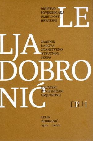 Lelja Dobronić : 1920.- 2006.