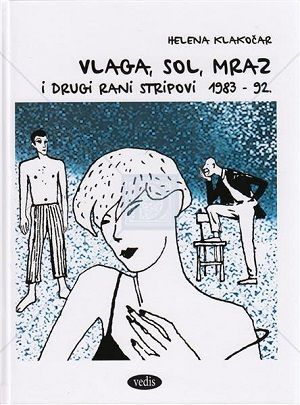 Vlaga, sol, mraz i drugi rani stripovi 1983.-92.