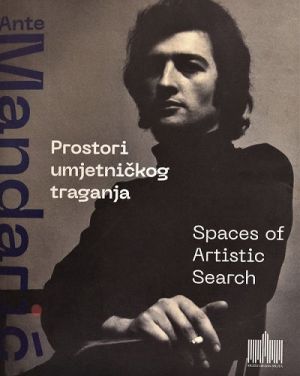 Prostori umjetničkog traganja = Spaces of artistic search
