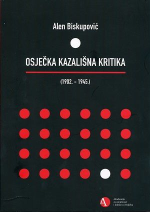 Osječka kazališna kritika : (1902. - 1945.)