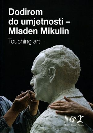 Dodirom do umjetnosti - Mladen Mikulin