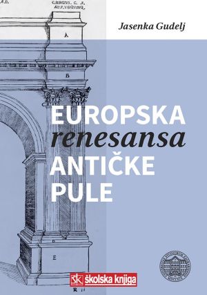 Europska renesansa antičke Pule