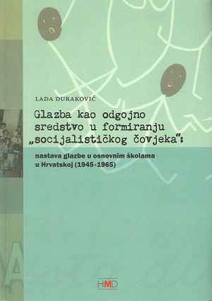 Glazba kao odgojno sredstvo u formiranju "socijalističkog čovjeka"