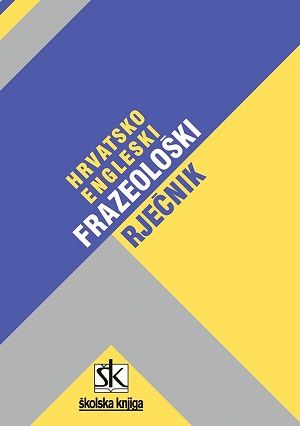 Hrvatsko-engleski frazeološki rječnik