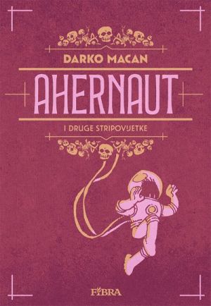 Ahernaut : i druge stripovijetke
