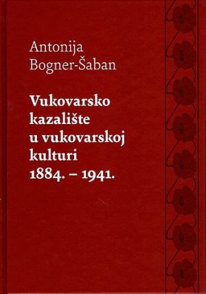 Vukovarsko kazalište u vukovarskoj kulturi : 1884. - 1941.
