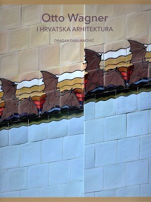 Otto Wagner i hrvatska arhitektura