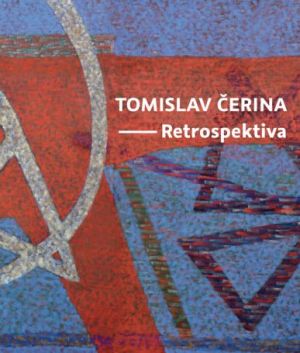 Tomislav Čerina - Retrospektiva