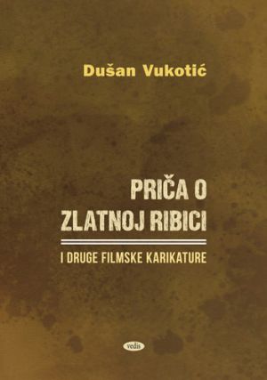 Priča o zlatnoj ribici i druge filmske karikature