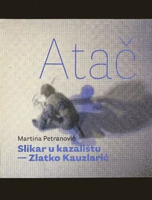 Slikar u kazalištu - Zlatko Kauzlarić Atač