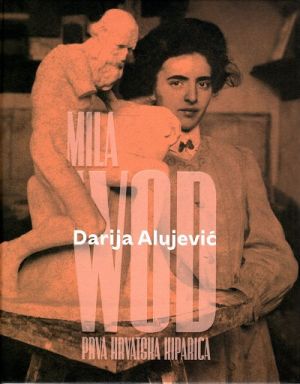 Mila Wod - prva hrvatska kiparica