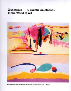 Živa Kraus: U svijetu umjetnosti = In the World of Art